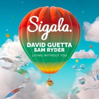 David Guetta, Sigala & Sam Ryder - Living Without You (Extended)