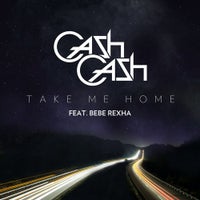 Cash Cash - Take Me Home feat. Bebe Rexha  (Original Mix)