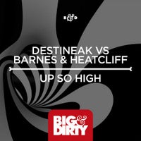 Barnes & Heatcliff & Destineak - Up So High (Original Mix)