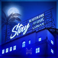 Blasterjaxx, Marnik & Lunax - Stay (Extended Mix)
