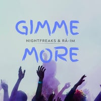 Nightfreaks & Râ-im - Gimme More (Original Mix)