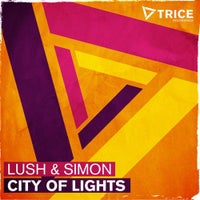Lush & Simon - City Of Lights (Original Mix)
