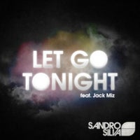 Sandro Silva - Let Go Tonight feat. Jack Miz (Extended)