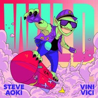 Steve Aoki & Vini Vici - Wild (Extended Mix)