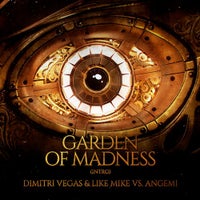 Dimitri Vegas, Like Mike & Angemi - Garden Of Madness (Intro)