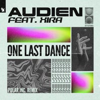 Audien - One Last Dance feat. XIRA (Polar Inc. Extended Remix)