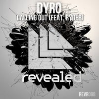 Dyro - Calling Out feat. Ryder (Original Mix)