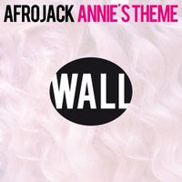 Afrojack - Annie’s Theme (Original Mix)