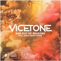 Vicetone - Ran Out of Reasons feat. Jude feat. Night Panda (Original Mix)