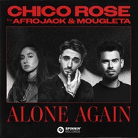Chico Rose - Alone Again (feat. Afrojack & Mougleta) (Extended Mix)