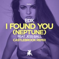 EDX - I Found You (Neptune) feat. Jess Ball (Castlebrook Remix)