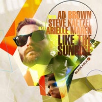 Ad Brown & Steve Kaetzel - Like the Sunrise feat. Arielle Maren (Terry Da Libra Chill Out Sunrise Mix)