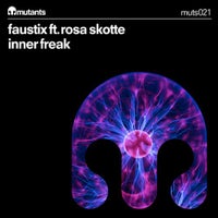 Faustix - Inner Freak Ft Rosa Skotte (Original Mix)