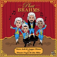 Dimitri Vegas, Like Mike, Steve Aoki & Angger Dimas - Phat Brahms (Original Mix)