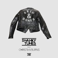 Swanky Tunes - Skin&Bones feat. Christian Burns (Original Mix)