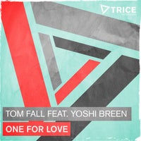 Tom Fall - One For Love feat. Yoshi Breen (Tom Fall Remode)