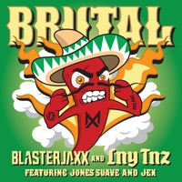 Blasterjaxx & LNY TNZ - Brutal (feat. Jones Suave & Jex) (Extended Mix)