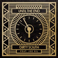 Dirty South & Joe Gil - Until The End (Michael Brun Mix)