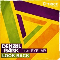 Denzal Park - Look Back feat. Eyelar (Original Mix)