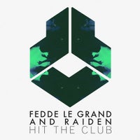 Fedde Le Grand & Raiden (KOR) - Hit The Club (Original Mix)