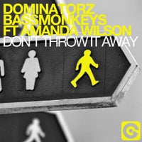 Dominatorz & Bassmonkeys Feat. Amanda Wilson - Don’t Throw It Away (Chris Kaeser Remix)