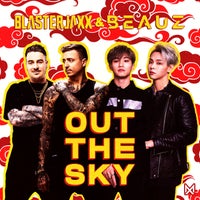 Blasterjaxx & Beauz - Out The Sky (Extended Mix)