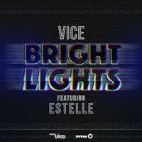 Vice - Bright Lights feat. Estelle (Original Mix)