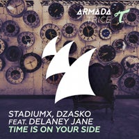 Stadiumx & Dzasko - Time Is On Your Side feat. Delaney Jane (Original Mix)