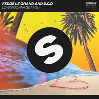 Fedde Le Grand & D.O.D - Love’s Gonna Get You (Extended Mix)