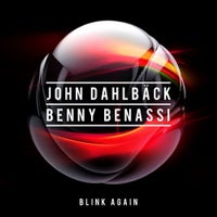 John Dahlback & Benny Benassi - Blink Again (Original Mix)