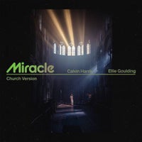 Calvin Harris & Ellie Goulding - Miracle (Church Version)