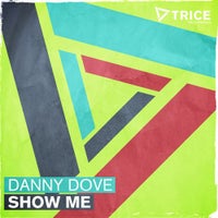 Danny Dove - Show Me (Original Mix)