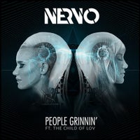 NERVO - People Grinnin’ (feat. The Child Of Lov) (Extended Mix)