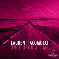 Laurent Iacomucci - Once Upon A Time (Original Mix)