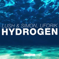 Lush & Simon & Uforik - Hydrogen (Original Mix)