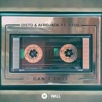 Afrojack & DISTO - Can’t Lose feat. Titus (Original Mix)