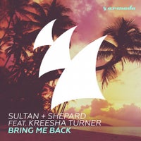 Sultan & Shepard - Bring Me Back feat. Kreesha Turner (Original Mix)