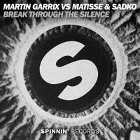Martin Garrix vs Matisse & Sadko - Break Through The Silence (Original Mix)