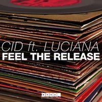 Cid - Feel The Release feat. Luciana (Original Mix)