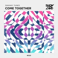 Swanky Tunes - Come Together (Original Mix)