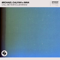 Michael Calfan & Inna - Call Me Now (Extended Club Mix)