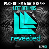 Taylr Renee & Paris Blohm - Left Behinds (Original Mix)