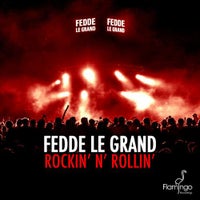 Fedde Le Grand - Rockin’ N’ Rollin’ (Original Mix)