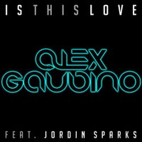 Alex Gaudino - Is This Love feat. Jordin Sparks (Benny Benassi Remix)