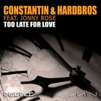 Constantin, Jonny Rose & Hardbros - Too Late For Love (Enzo Darren Remix (Original Mix))