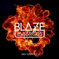 Maarcos - Blaze (Dirty South Edit)