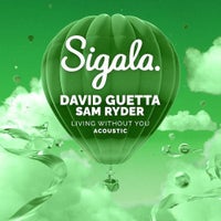 David Guetta, Sigala & Sam Ryder - Living Without You (Acoustic)