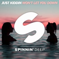 Just Kiddin - Won’t Let You Down (Extended Mix)