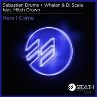Sebastien Drums & Whelan & Di Scala Feat. Mitch Crown - Here I Come (Original Mix)