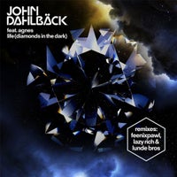 John Dahlback - Life (Diamonds In The Dark) feat. Agnes (Original Mix)